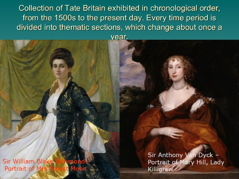 Collection of Tate Britain exhibited in chronological order, from the 1500s to the present